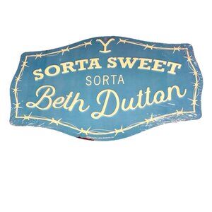 Yellowstone TV Series Sorta Sweet Sorta Beth Dutton Metal Sign 11in. L x 8in. H
